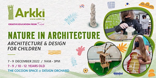 3-Day Children Holiday Workshop  I  Nature In+ Architecture primary image