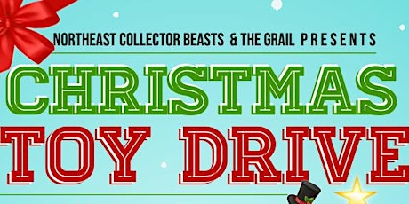 NORTHEAST & THE GRAIL PRESENTS:  CHRISTMAS TOY DRIVE