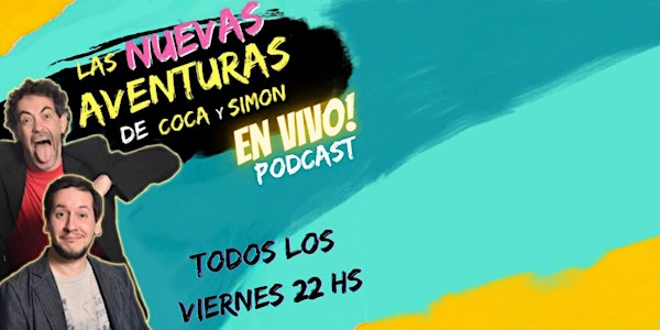 Las Nuevas Aventuras de Coca y Simón: PODCAST EN VIVO!