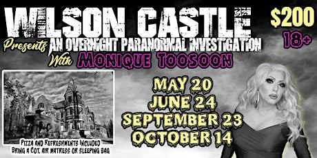 Wilson Castle VT Presents: An Overnight Ghost Hunt With Monique Toosoon