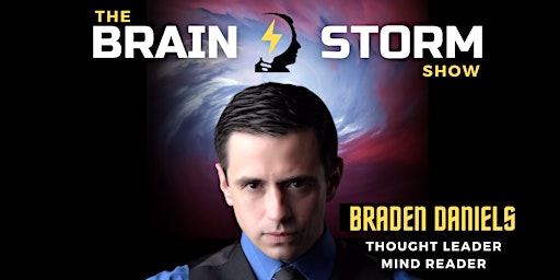 BRAIN⚡STORM : An Evening of Magic & Mind Reading with Braden Daniels primary image
