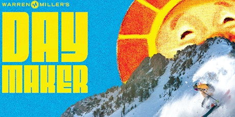 Warren Miller's 73rd Film  DC Premier:  "Daymaker" and Ski & Snowboard Expo primary image