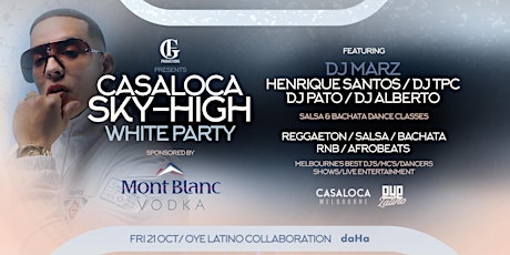 Casaloca x Oye | White Party | Sponsored by Mont Blanc Vodka