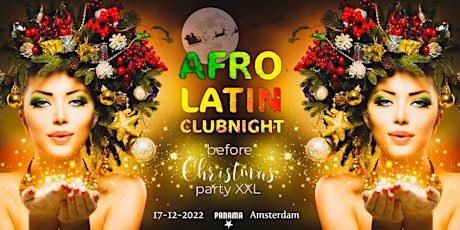 Afro Latin Clubnight – Amsterdam || Before Xmas party XXL
