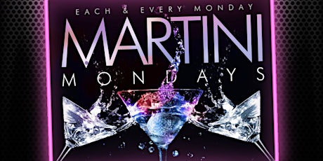 $6 Martini Mondays
