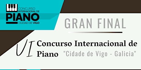 Gran Final del VI Concurso Internacional de Piano Ciudad de Vigo