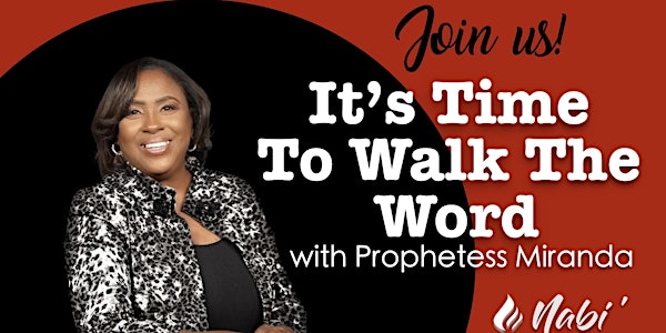 Join Me On YouTube | It's Time To Walk The Word! | Prophetess Miranda