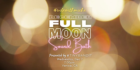 December Full Moon Sound Bath  + Tea Reception