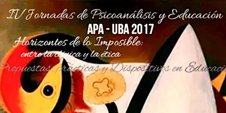 Imagen principal de IV Jornadas de Psicoanálisis y Educación APA - UBA 2017
