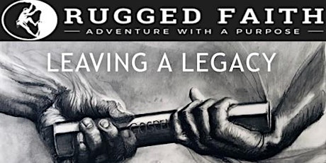 Rugged Faith - Leave a Legacy Camp