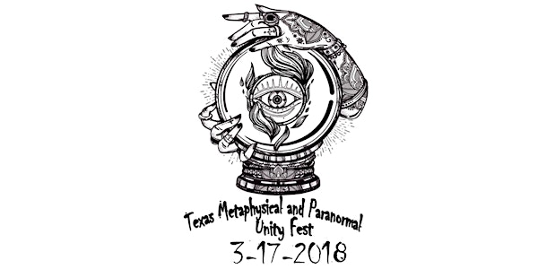7th Annual Texas Metaphysical & Paranormal Unity Fest