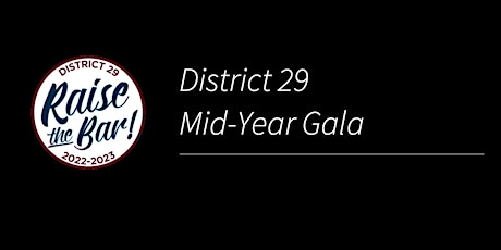 District 29 Mid Year Recognition Gala primary image