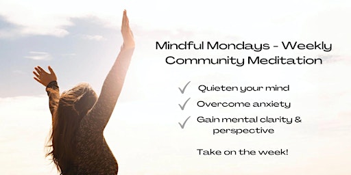 Mindful Mondays - Breath Work, Meditation, and Knowledge - Free, All Levels