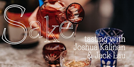 Imagem principal do evento Sake Tasting with Joshua Kalinan and Jack Lau - November 2022