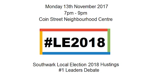 Southwark LE2018 Hustings #1 (Leaders Debate)