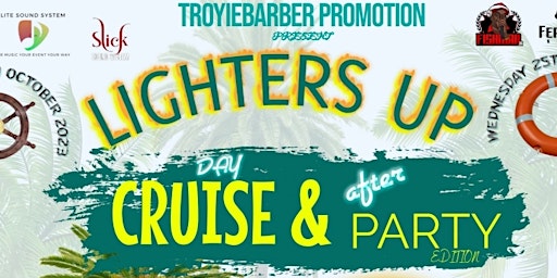 LIGHTERS UP DAY CRUISE AND AFTER PARTY EDITION