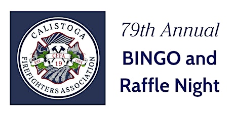 Calistoga Firefighters Association 79th Annual Bingo and Raffle Night primary image