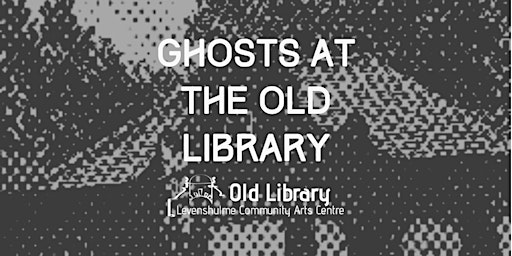 Ghosts at the Old Library