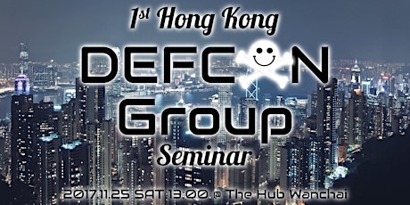 1st Hong Kong DEFCON Group Seminar primary image