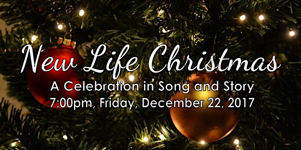 New Life Christmas: A Celebration in Song and Story