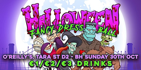 O'Reilly's | Halloween Fancy Dress Ball | BH Sunday 30th October