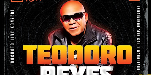Teodoro Reyes Bachata Live Konzert & Aftershow Party