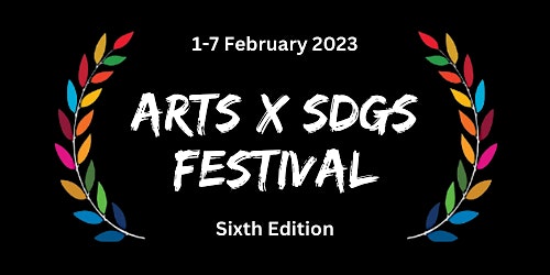 ARTS x SDGS Festival:  Decolonizing Art for the SDGs