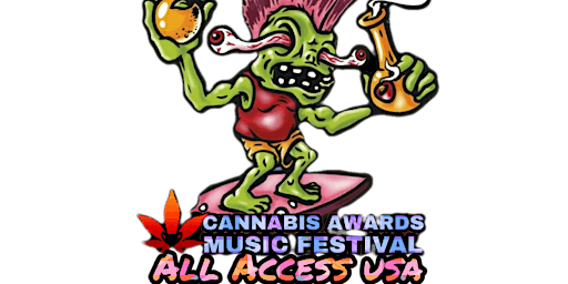NEVADA CANNABIS AWARDS MUSIC FESTIVAL (ALL ACCESS USA) 7/10 AREA15 A-LOT