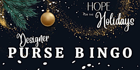 Hope For the Holidays - Designer Purse Bingo!
