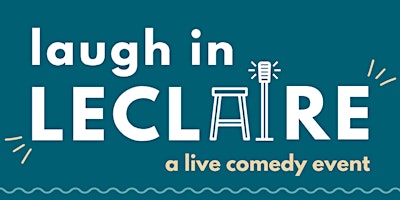 Laugh in LeClaire Comedy Night