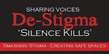 De-Stigma 'Silence Kills' primary image