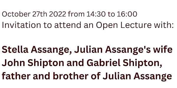 Open Lecture with Stella Assange, John Shipton and Gabriel Shipton