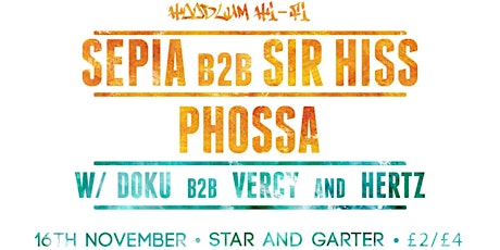 Hoodlum Hi-Fi Presents: Sepia B2B Sir Hiss & Phossa primary image