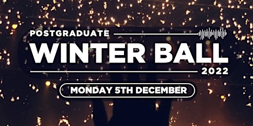 The Postgraduate Winter Ball / 2022