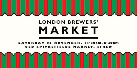 London Brewers' Market at Old Spitalfields Market primary image