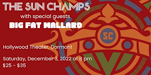 The Sun Champs with Special Guests Big Fat Mallard