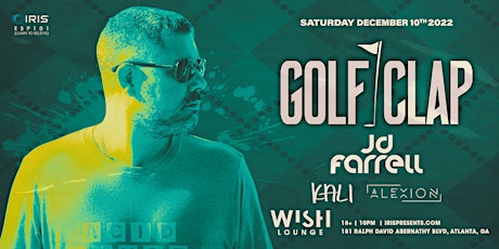 Iris Presents: GOLF CLAP in Wish Lounge on Saturday, December 10th, 2022