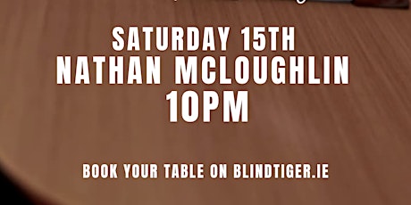 Nathan McLoughlin LIVE at The Blind Tiger Bar