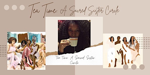 Tea Time: A Sacred Sister Circle primary image