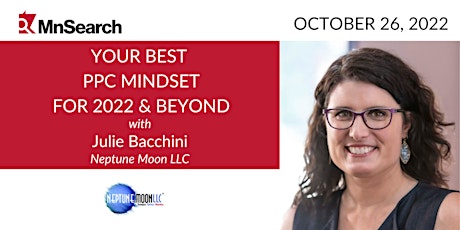 Imagem principal do evento MnSearch October Virtual Event - Your Best PPC Mindset with Julie Bacchini