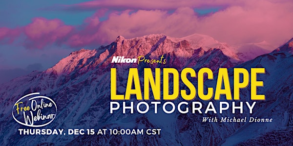 Nikon Presents - Landscape Photography with Bedford Camera