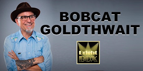 Comedy Legend Bobcat Goldthwait // 7PM SHOW