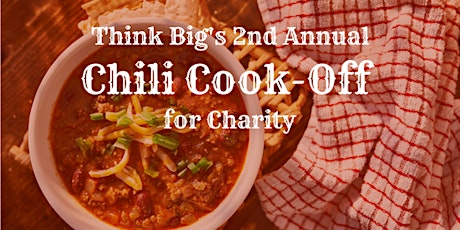 Think Big's 2nd Annual Chili Cook-Off for Charity! primary image