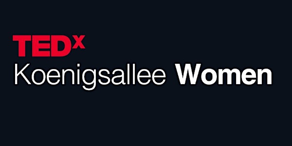TEDxKoenigsallee WOMEN - Moms Lead Change