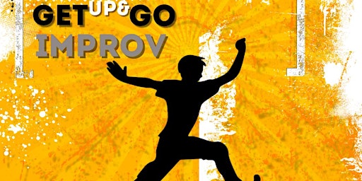 6 Week Get Up & Go Improv Classes for All Levels