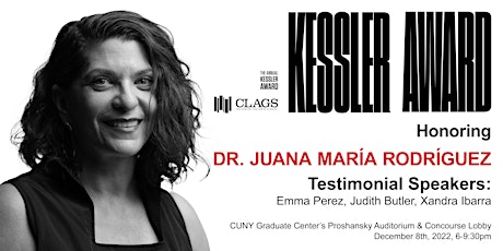 2022 Annual Kessler Lecture & Award: Honoring Dr. Juana María Rodríguez