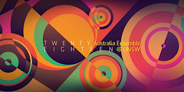 Australia Ensemble @ UNSW 2018 Season - Subscription packages