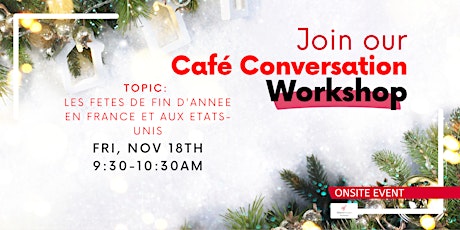 "Café'Conversation" -Les fêtes de fin d'année en France et aux Etats-Unis