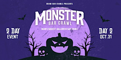 7th Annual Monster Bar Crawl in Miami - DAY TWO (Monday, October 31st)
