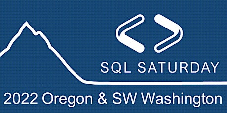 SQL Saturday 2022 Oregon & SW Washington primary image